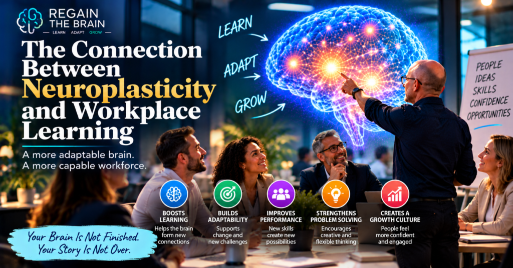 Neuroplasticity and Workplace Learning
